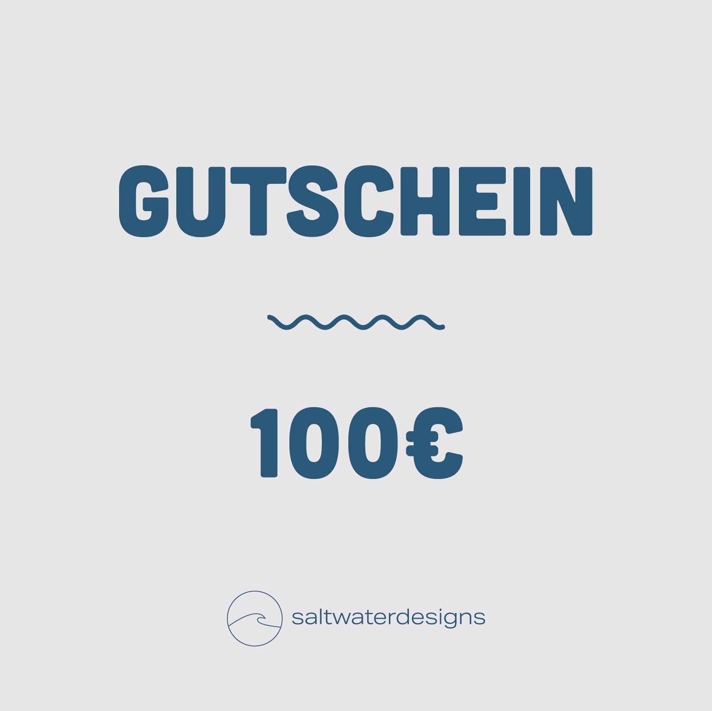 Minimalistisch gestalteter 100-Euro-Gutschein von saltwaterdesigns. Zentrale Beschriftung ‚Gutschein‘ mit geschwungener Linie darunter, gefolgt vom Wert ‚100 €‘. Unten das Logo mit Markenname auf hellem Hintergrund.